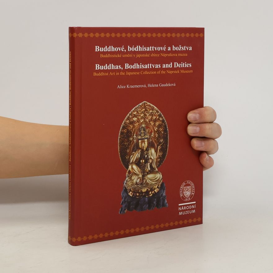 Helena Gaudeková Buddhové, bódhisattvové a božstva. Buddhas, bodhisattvas and deities