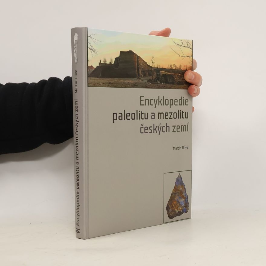 Martin Oliva Encyklopedie paleolitu a mezolitu českých zemí