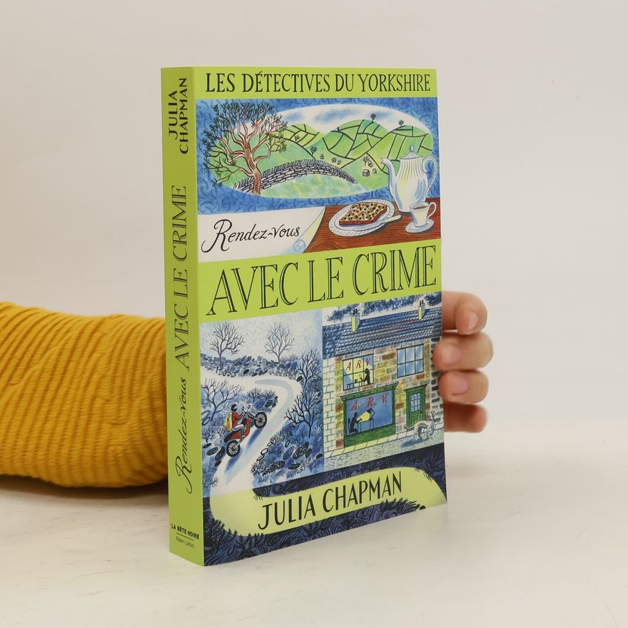 Julia Chapman Les détectives du Yorkshire, tome 1 : Rendez-vous avec le crime