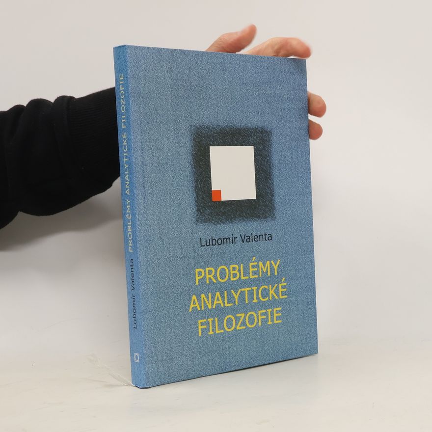 Lubomír Valenta Problémy analytické filozofie