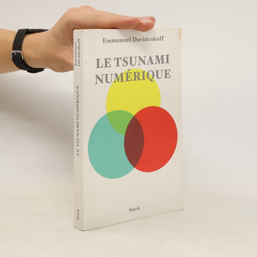 Emmanuel Davidenkoff Le tsunami numérique