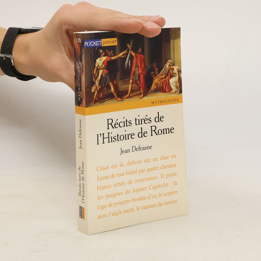 Jean Defrasne Récits tirés de l'Histoire de Rome