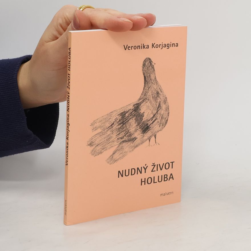 Veronika Korjagina Nudný život holuba