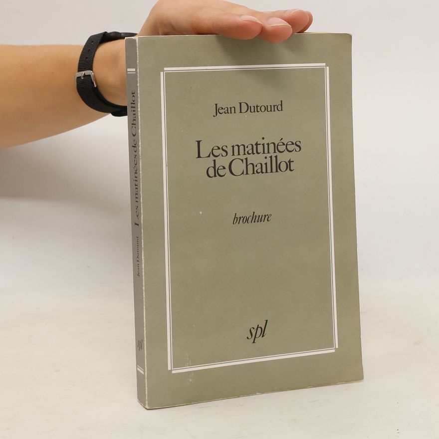 Jean Dutourd Les matinées de Chaillot