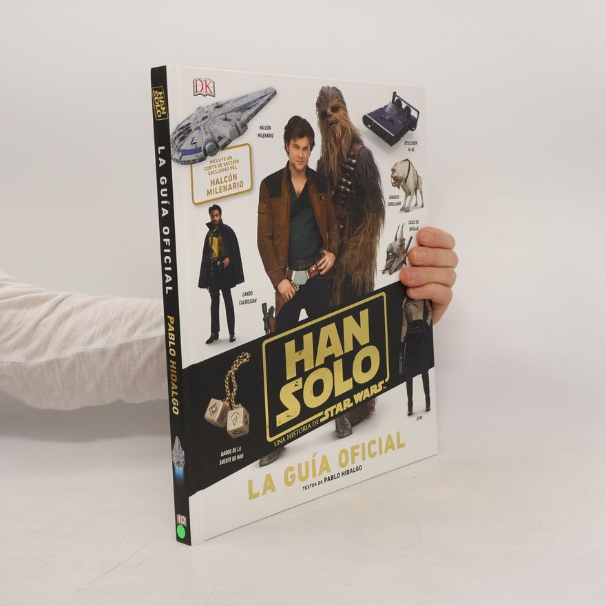 Pablo Hidalgo Han Solo, una historia de Star Wars