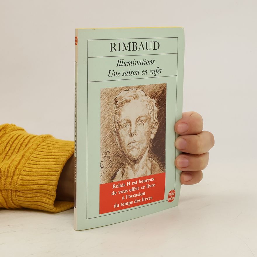 Arthur Rimbaud Illuminations - Une saison en enfer