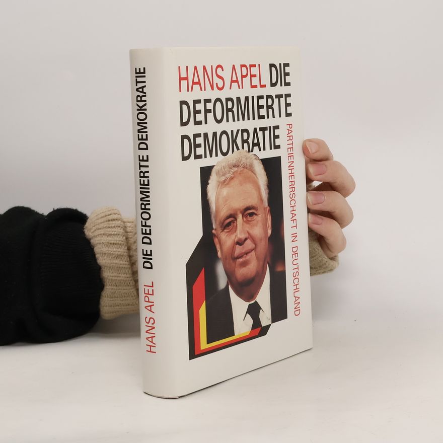 Hans Apel Die deformierte Demokratie