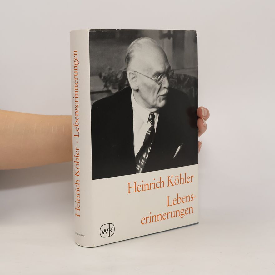 Heinrich Köhler Lebenserinnerungen