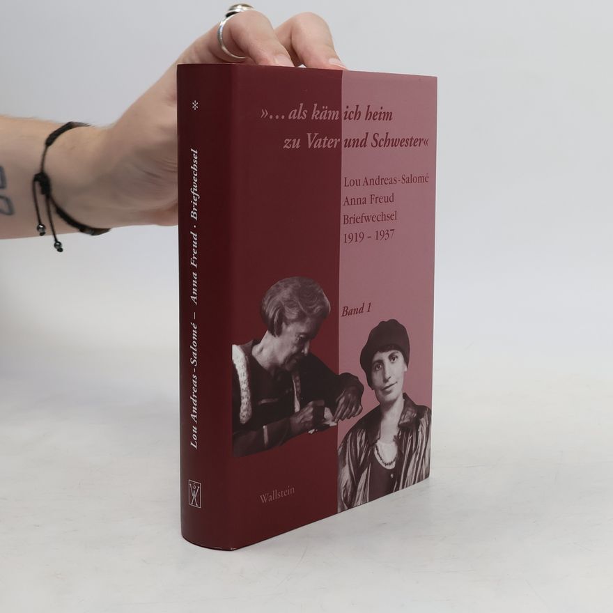 Lou Andreas-Salomé Als Käm ich Heim zu Vater und Schwester