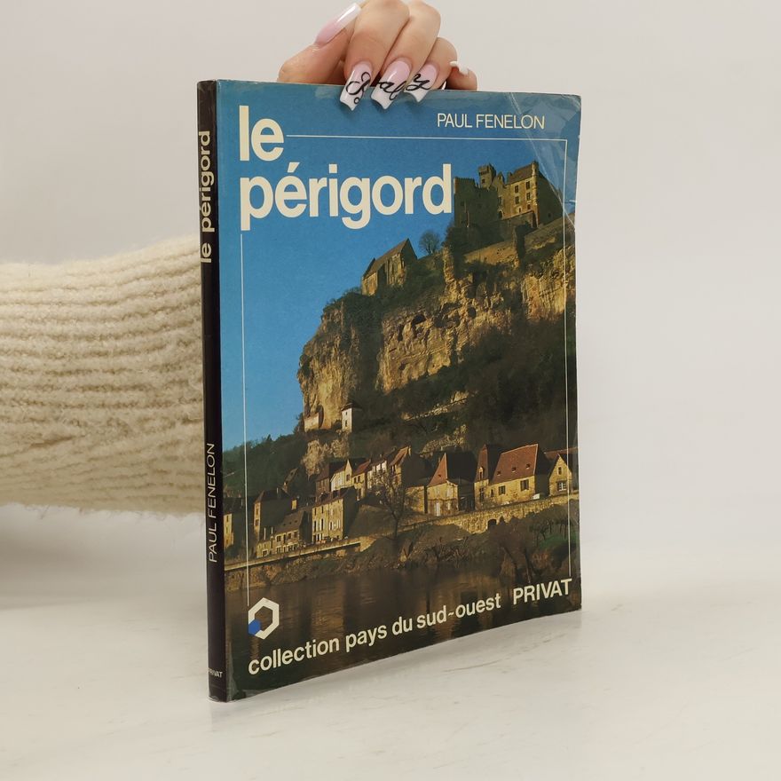 Paul Fenelon Le Périgord
