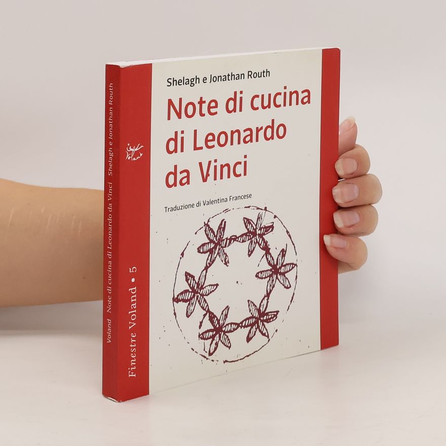 Valentina Francese Finestre Voland - 5: Note di cucina di Leonardo da Vinci