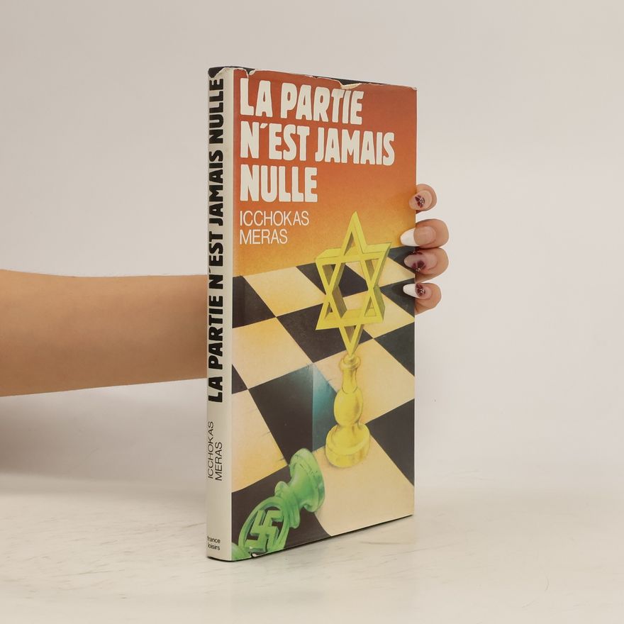 Icchokas Meras La Partie n'est jamais nulle