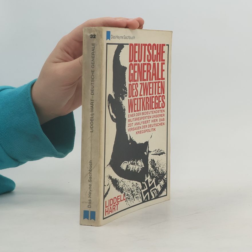 Basil Henry Liddell Hart Deutsche Generale des Zweiten Weltkrieges