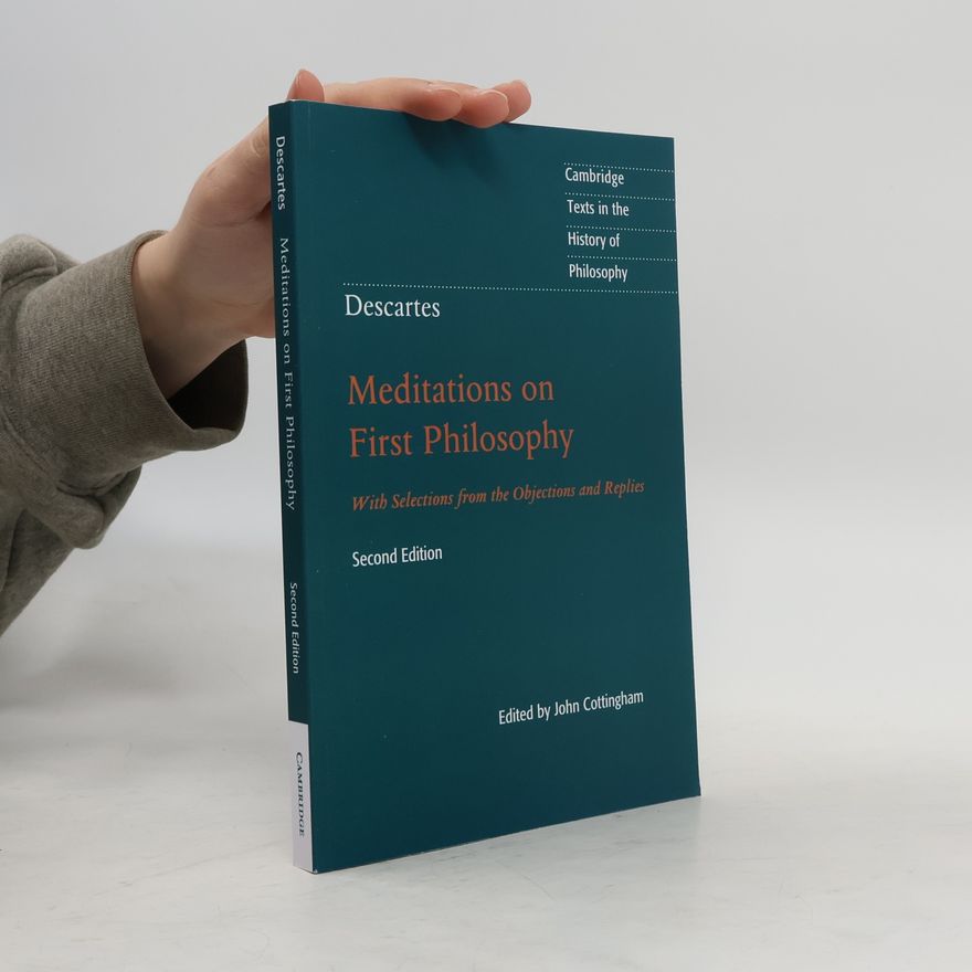 John G. Cottingham Descartes. Meditations on First Philosophy