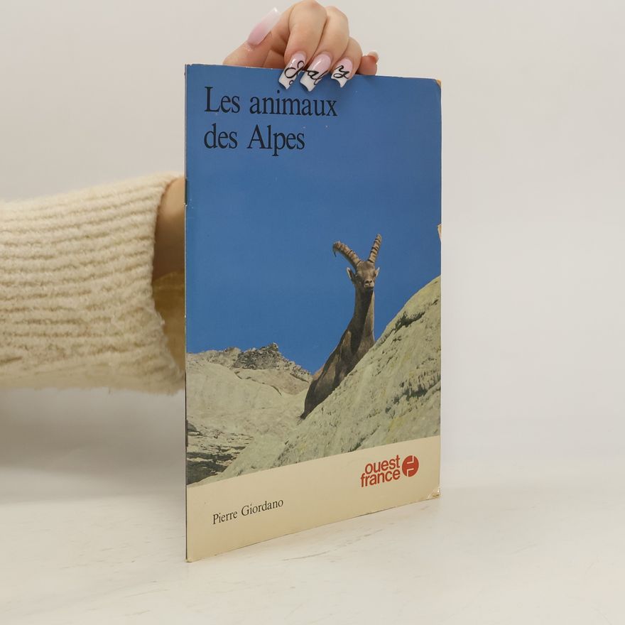Pierre Giordano Les animaux des Alpes