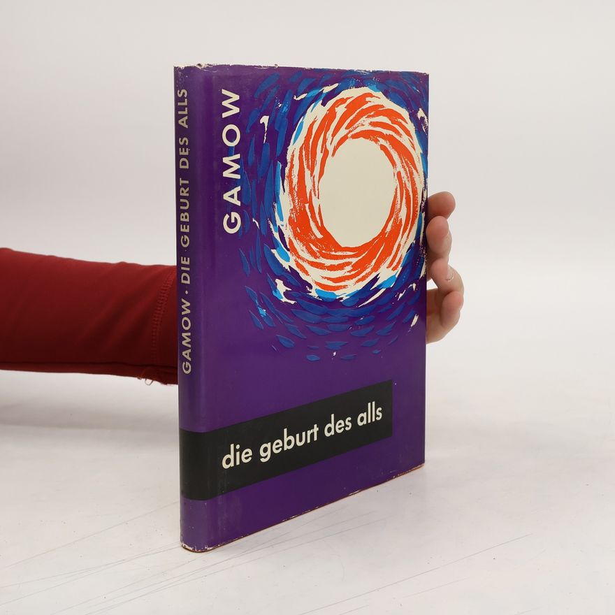 George Gamow Die Geburt des Alls