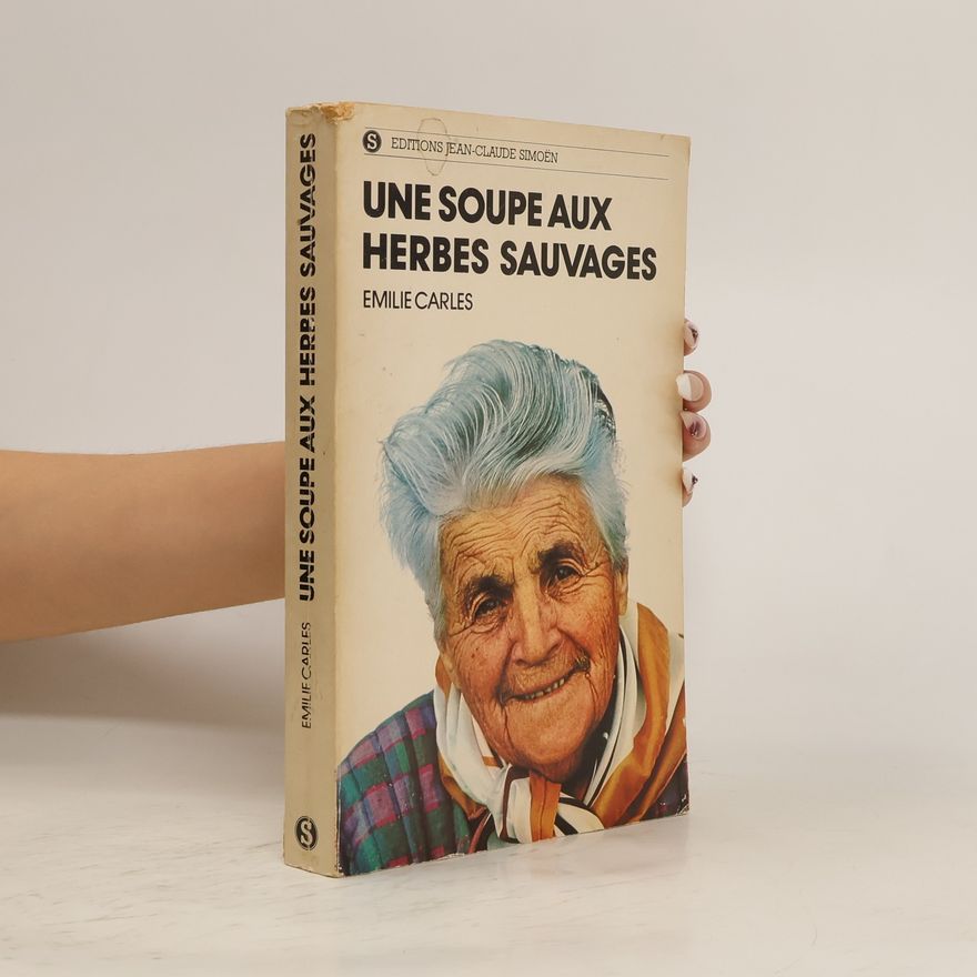Émilie Carles Une soupe aux herbes sauvages