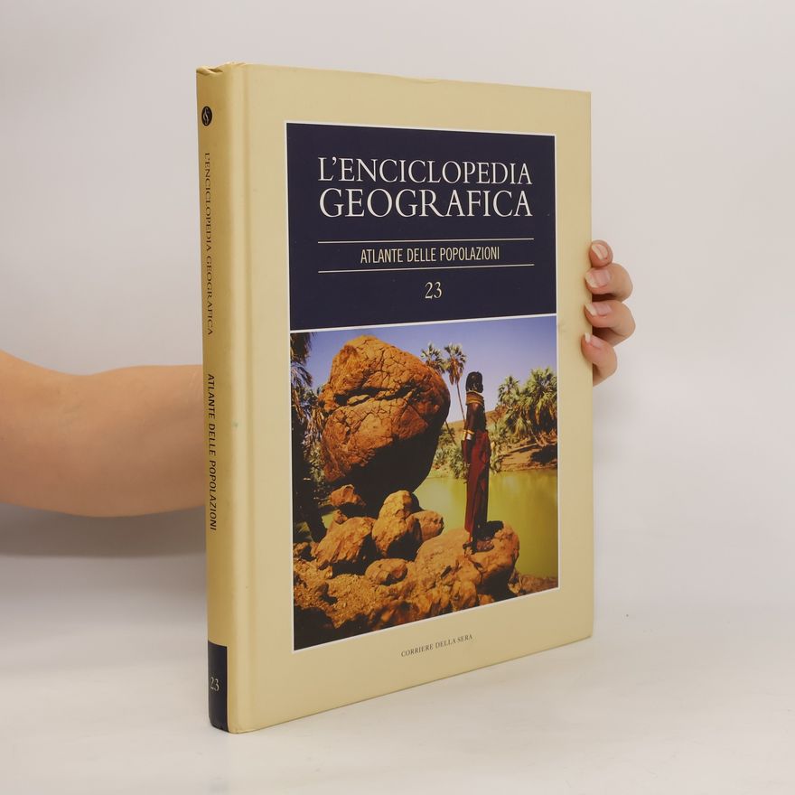 Collectif d'auteurs L’enciclopedia Geografica 23: Atlante delle Popolazioni