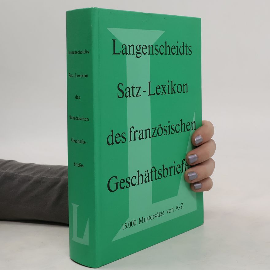 Hildegard Burfeindt Moral Langenscheidts Satz-Lexikon des französischen Geschäftsbriefes