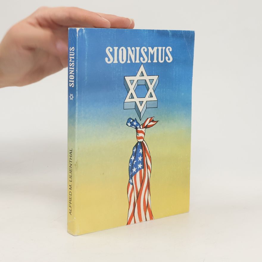 Alfred M. Lilienthal Sionismus