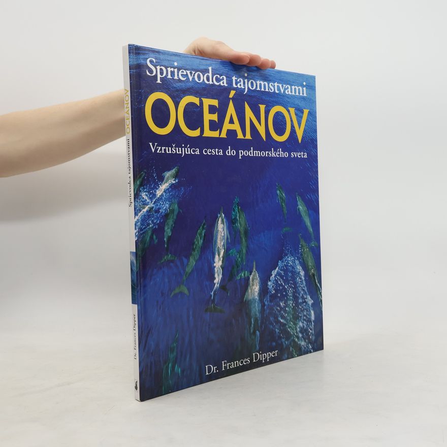 Dr. Frances Dipper Sprievodca tajomstvami oceánov