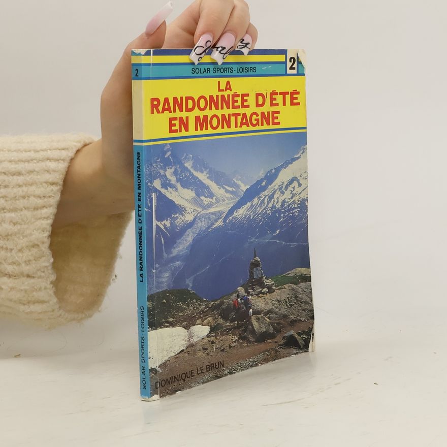 Joe͏̈l Bordier Solar Sports-Loisirs - 2: La randonnée d'été en montagne