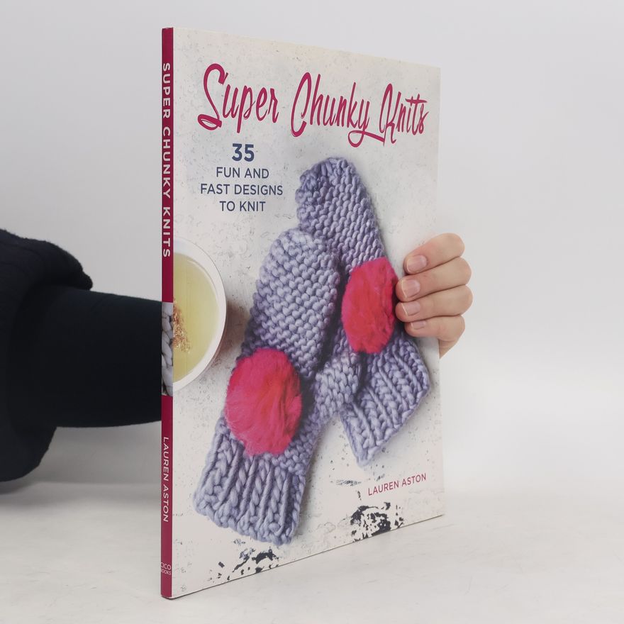 Lauren Aston Super Chunky Knits