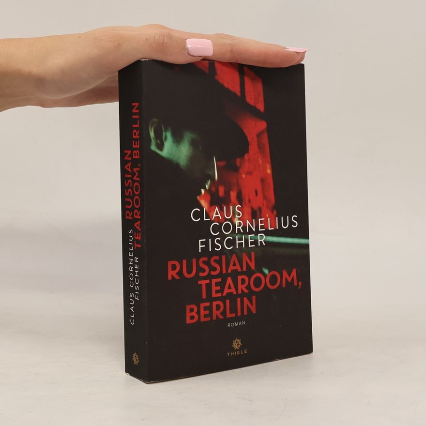 Claus Cornelius Fischer Russian Tearoom, Berlin