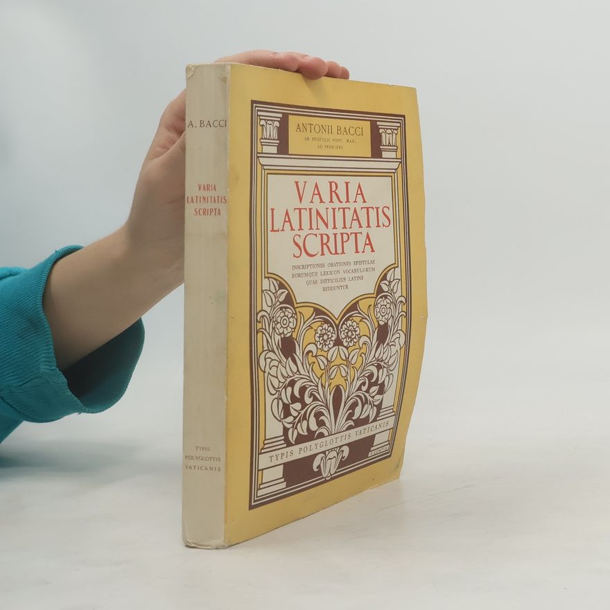 Antonio Cardinal Bacci Varia Latinitatis scripta