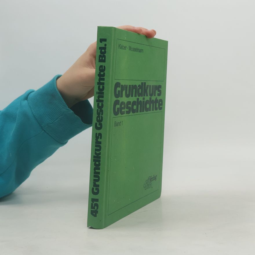 Autorenkollektiv Grundkurs Geschichte. Band 1
