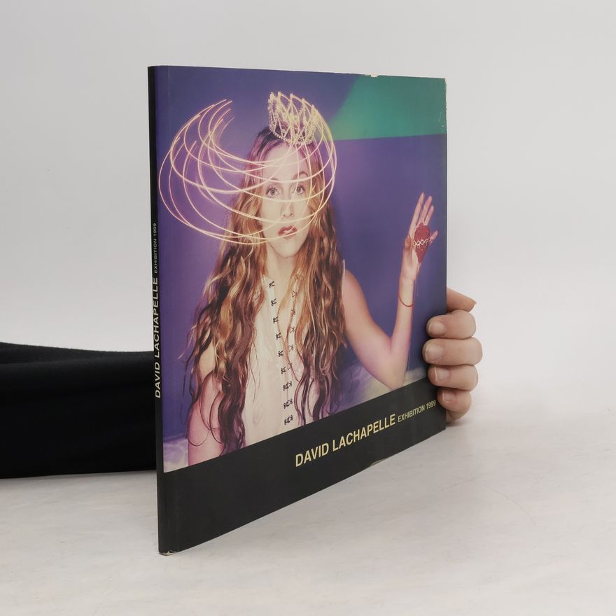 David LaChapelle Exhibition 1999