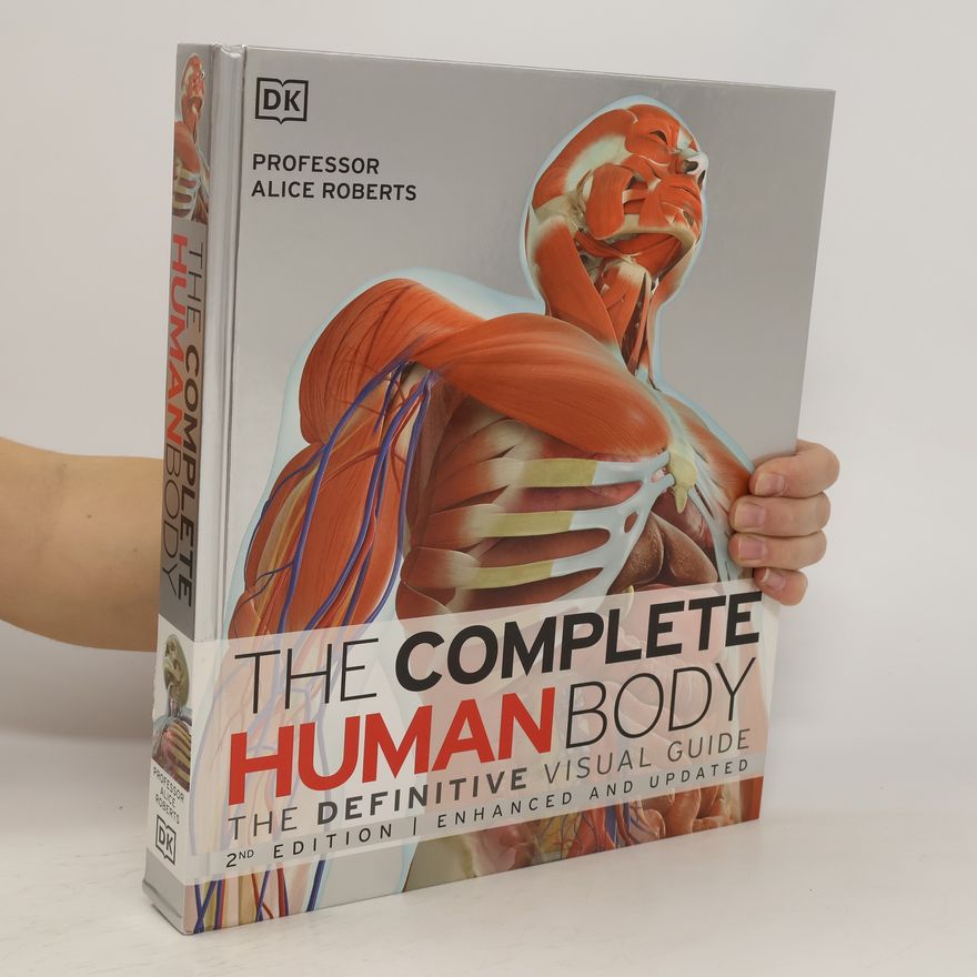 Alice Roberts The Complete Human Body