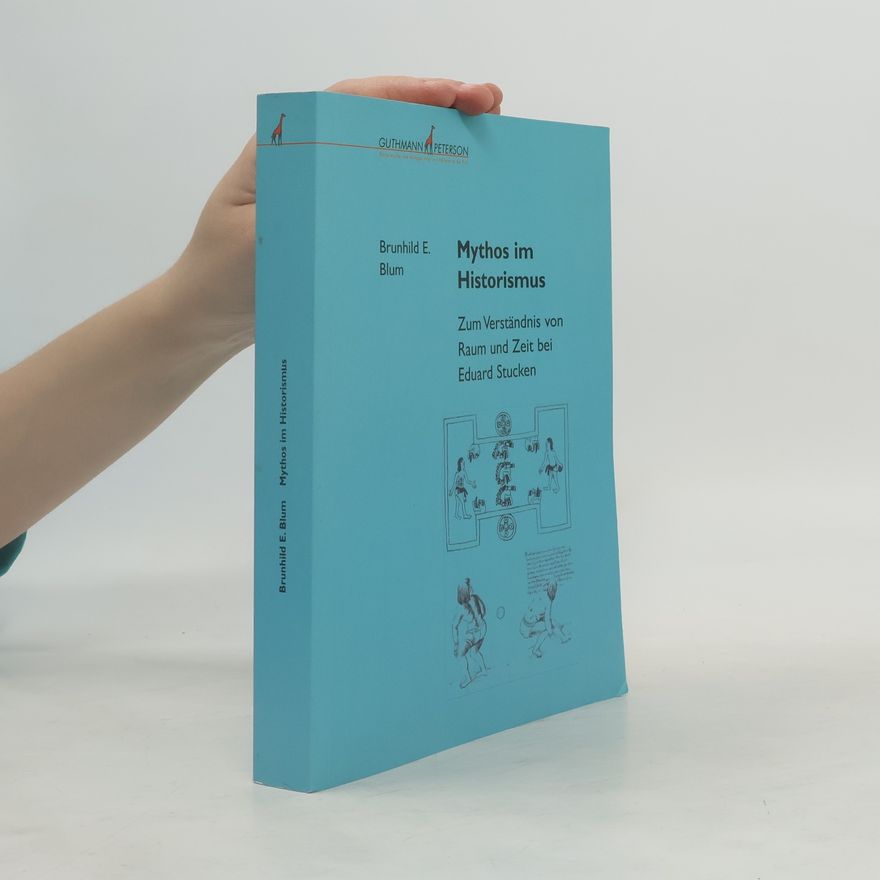 Brunhild E. Blum Mythos im Historismus