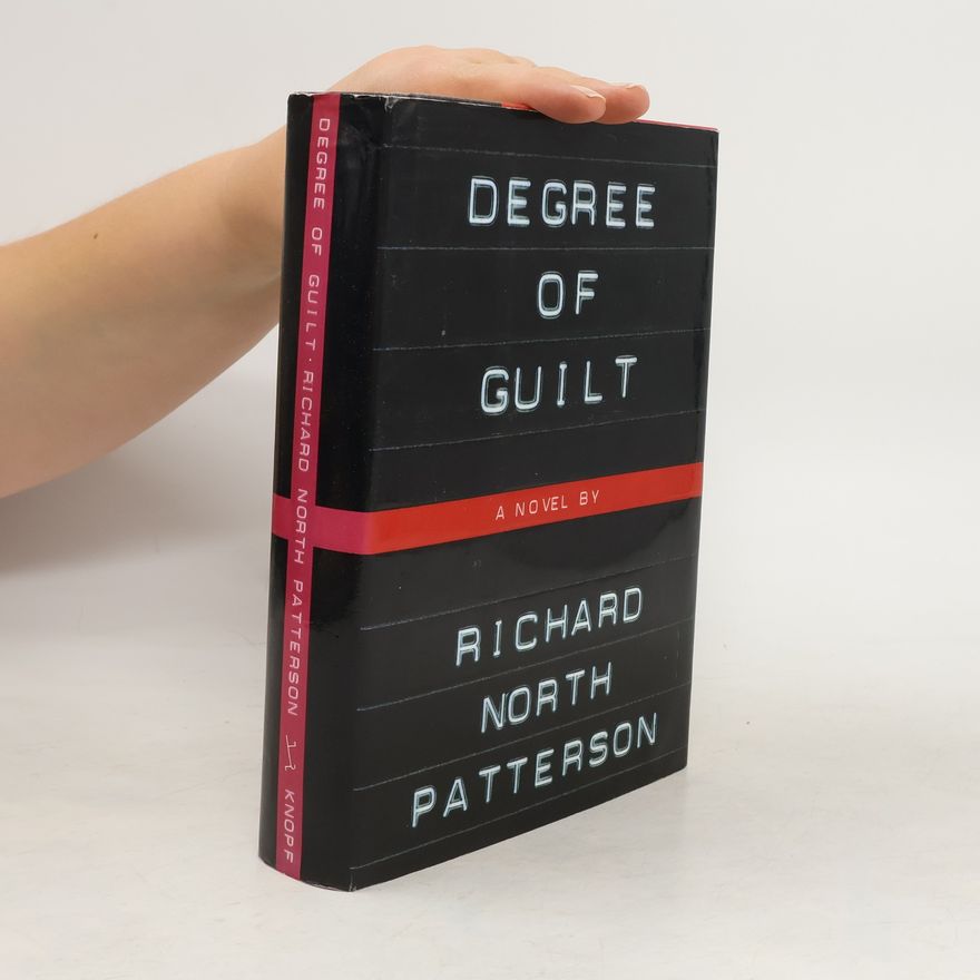 Richard North Patterson Degree of Guilt