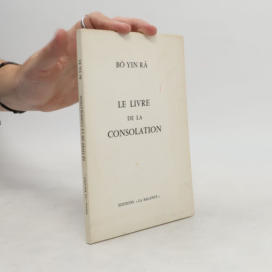 Bô Yin Râ Le livre de la consolation