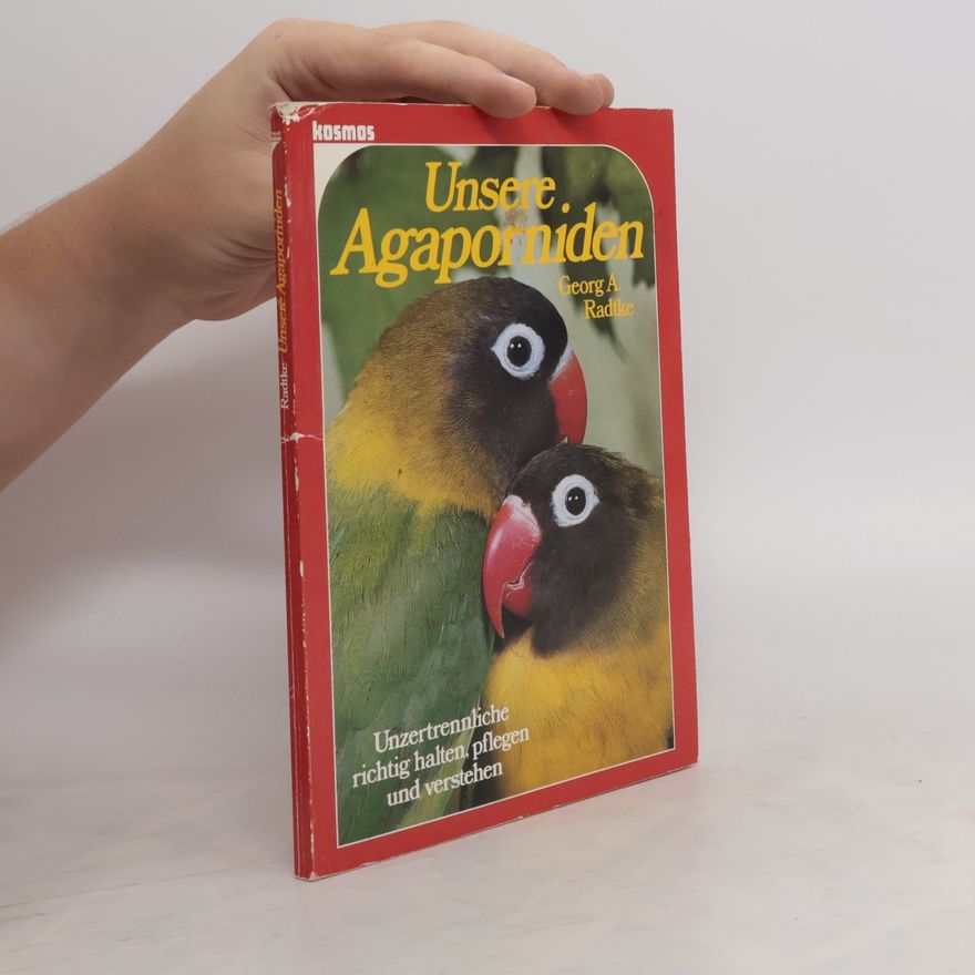 Georg A. Radtke Unsere Agaporniden