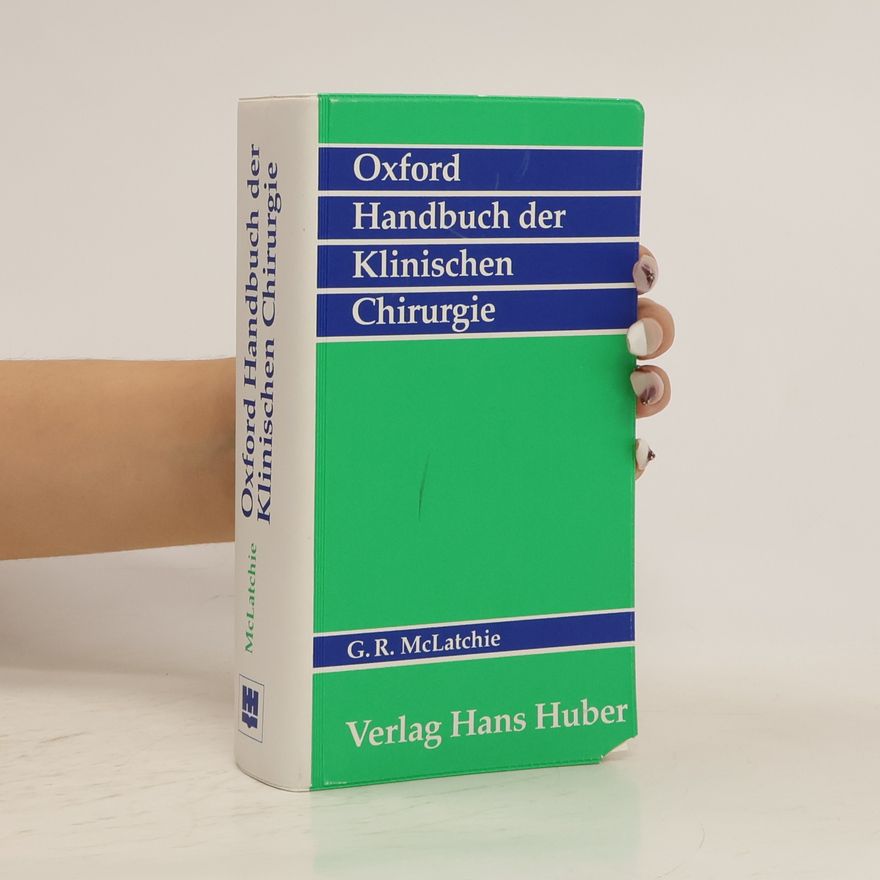 Greg R McLatchie Oxford-Handbuch der klinischen Chirurgie