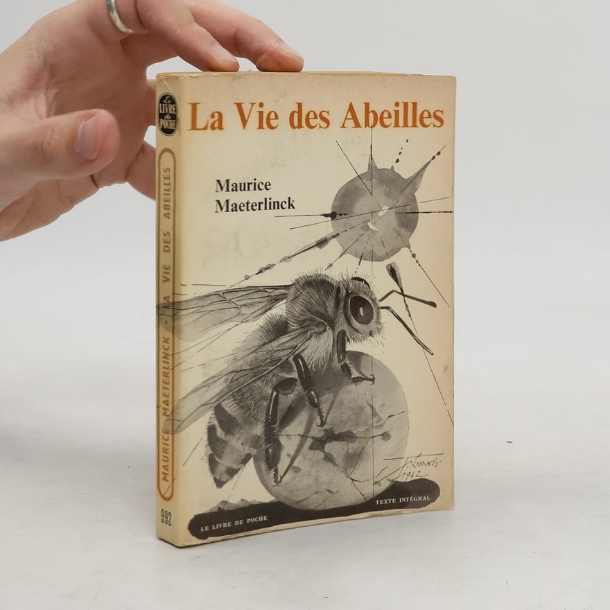 Maurice Maeterlinck La Vie des Abeilles