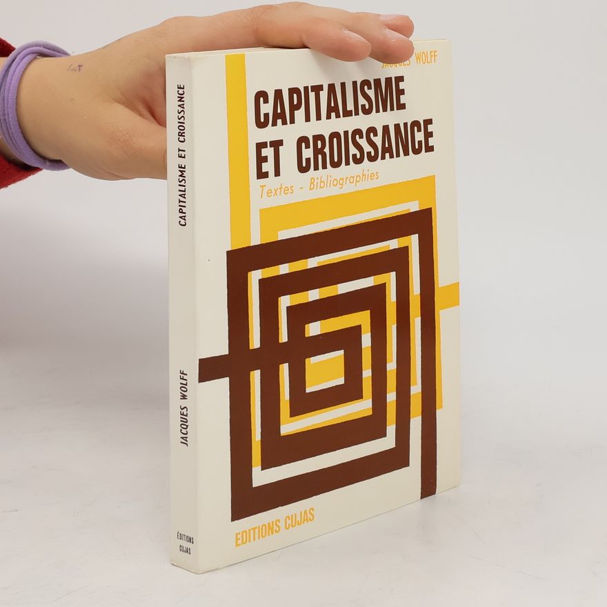 Jacques Wolff Capitalisme et Croissance