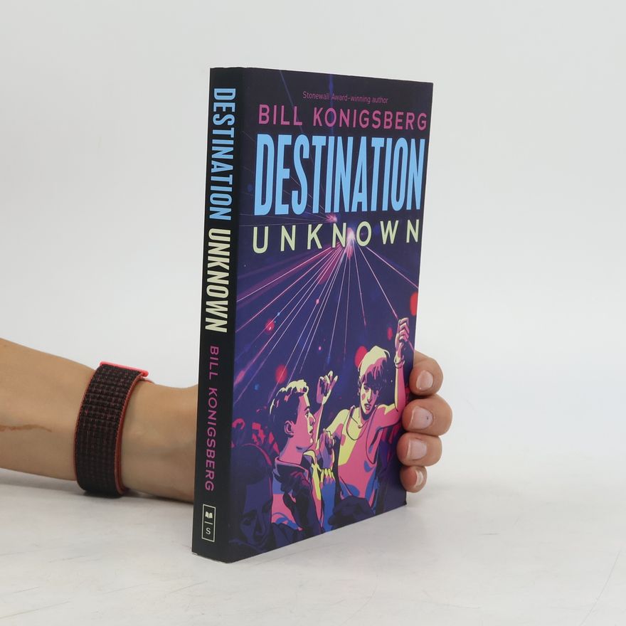 Bill Konigsberg Destination Unknown