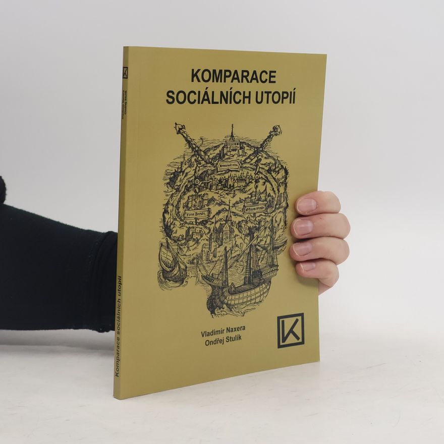 Vladimír Naxera Komparace sociálních utopií