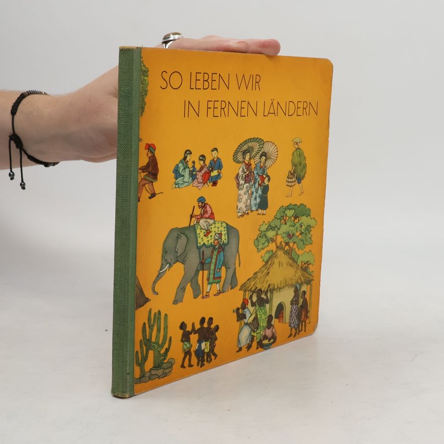 Autores varios So leben wir in fernen Ländern