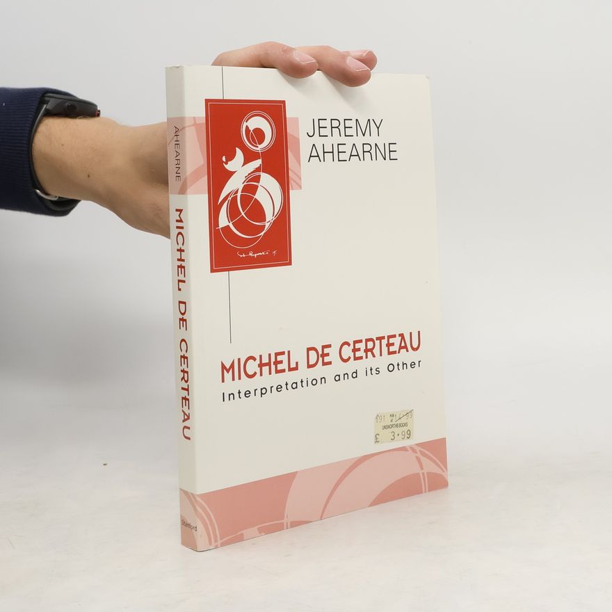 Jeremy Ahearne Michel de Certeau