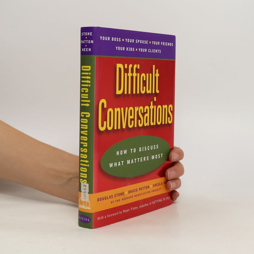 Douglas Stone Difficult Conversations
