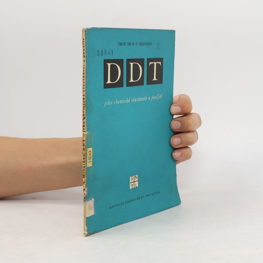 N. N. Melnikov DDT- jeho chemické vlastnosti a použití