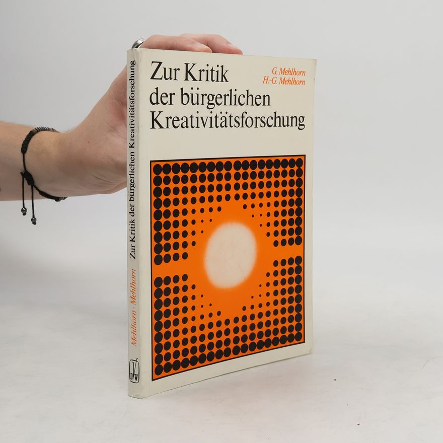 Hans Georg Mehlhorn Zur Kritik der bürgerlichen Kreativitätsforschung