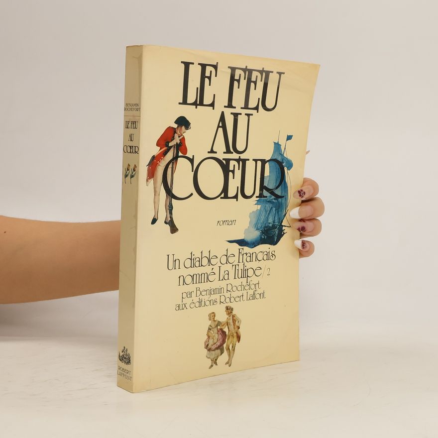 Benjamin Rochefort Le Feu au Coeur