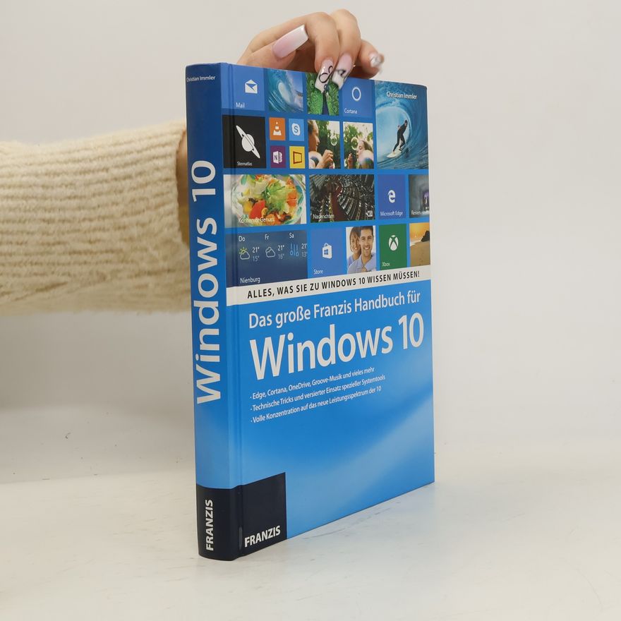 Christian Immler Das große Franzis-Handbuch für Windows 10