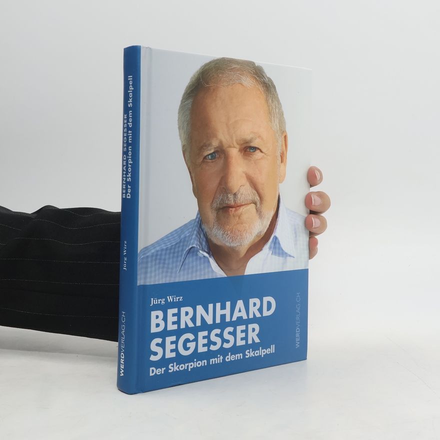 Jürg Wirz Bernhard Segesser