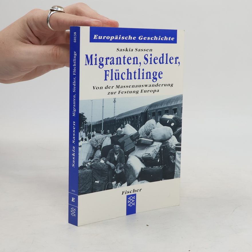 Saskia Sassen Migranten, Siedler, Flüchtlinge